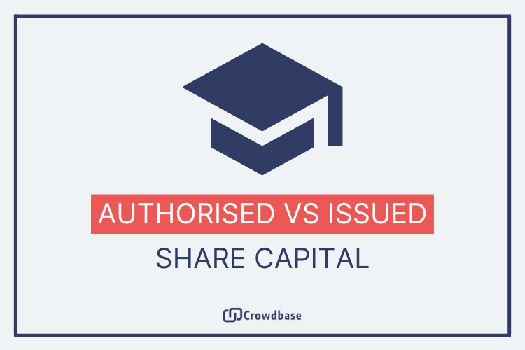 Difference Between Authorised and Issued Share Capital